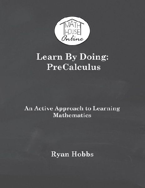 Learn By Doing: PreCalculus