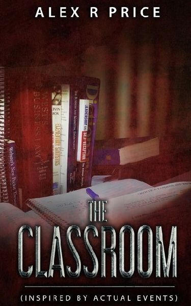 The Classroom: (Inspired by actual events)