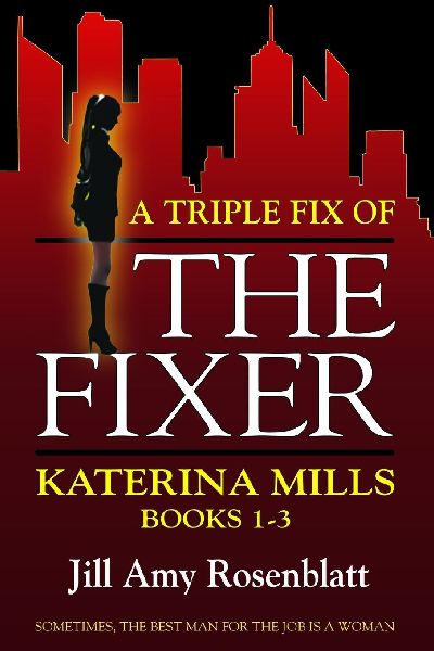 A Triple Fix of The Fixer: Katerina Mills, Books 1-3