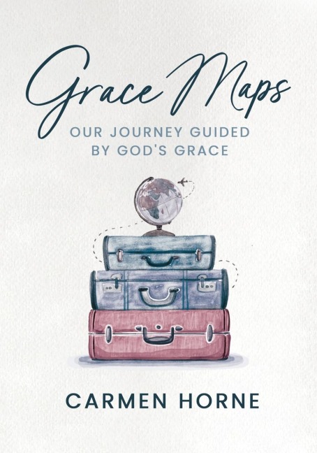 Grace Maps: Our Journey Guided by Gods Grace