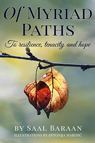 Of Myriad Paths To Resilience, Tenacity and Hope