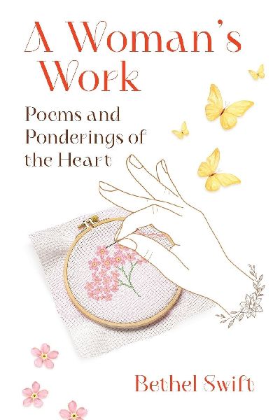 A Womans Work: Poems and Ponderings of the Heart