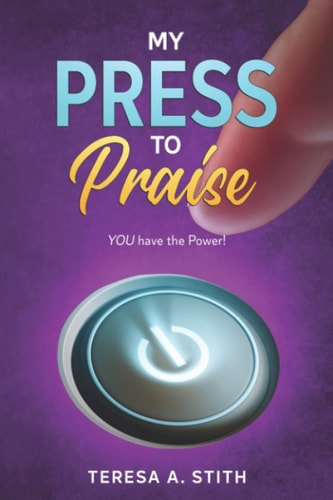 My Press To Praise You Have the Power