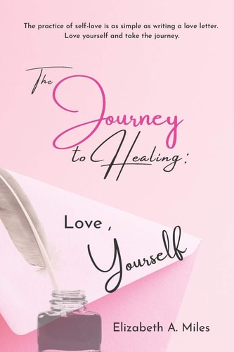 The Journey to Healing Love, Yourself