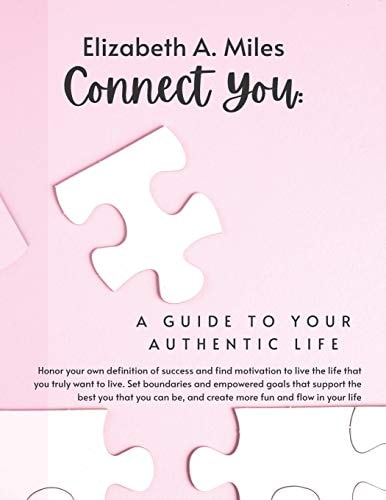 Connect You A Guide to Your Authentic Life