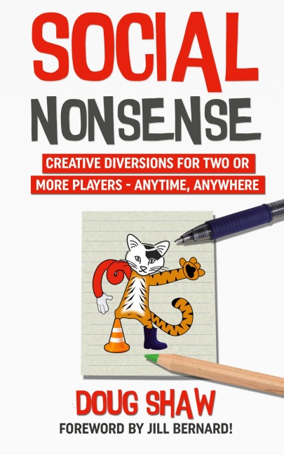 Social Nonsense: Creative Diversions for Two or More  Players - Anytime, Anywhere