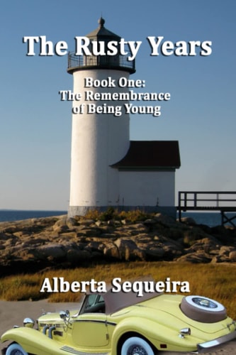 The Rusty Years Book One: The Remembrance of Being Young