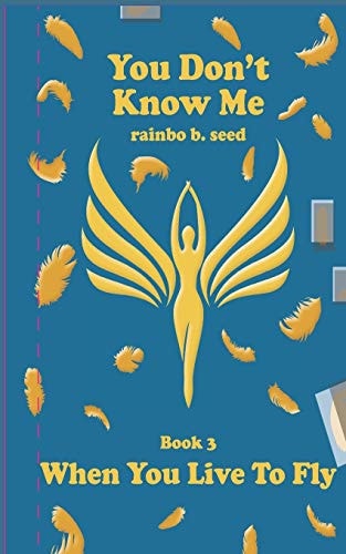 You Don't Know Me Book 3 When You Live To Fly