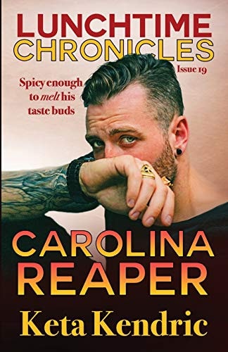 Lunchtime Chronicles Carolina Reaper