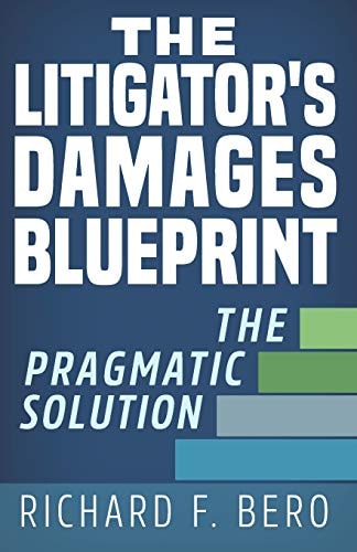 The Litigator's Damages Blueprint The Pragmatic Solution