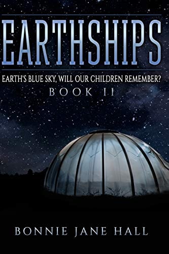 Earthships Earth's Blue Sky, Will Our Children Remember?