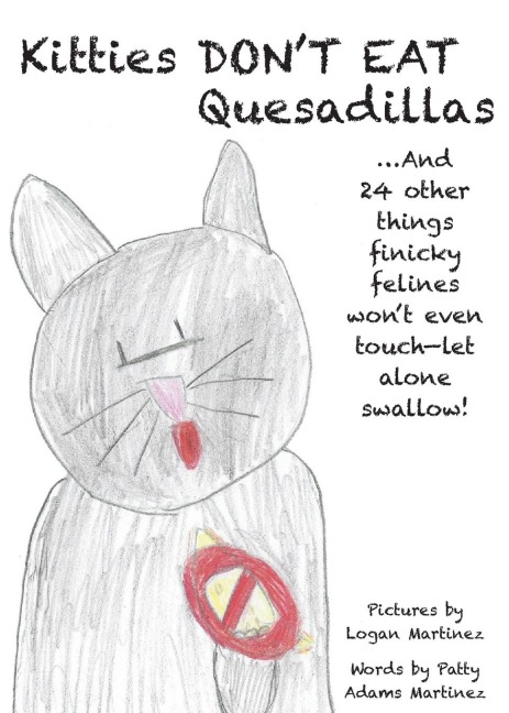 Kitties Dont Eat Quesadillas: An A-to-Z Picture Book for Picky Eaters