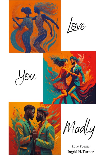 Love You Madly: The Art of Loving Fearlessly