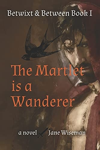 The Martlet Is a Wanderer A Fantasy Novel of Reanimation and Quest