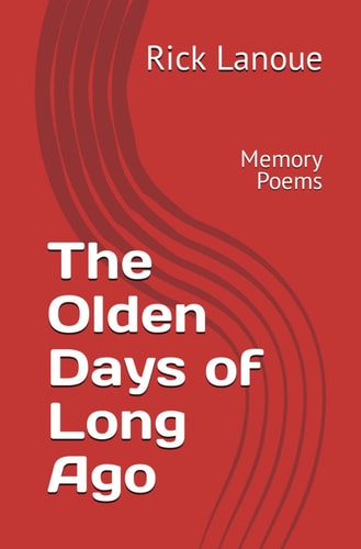 The Olden Days of Long Ago Memory Poems