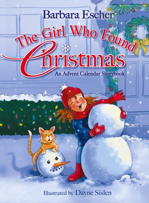 The Girl Who Found Christmas: An Advent Calendar Storybook