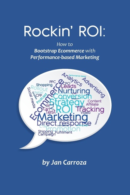 Rockin ROI: How to Bootstrap Ecommerce with Performance-based Marketing