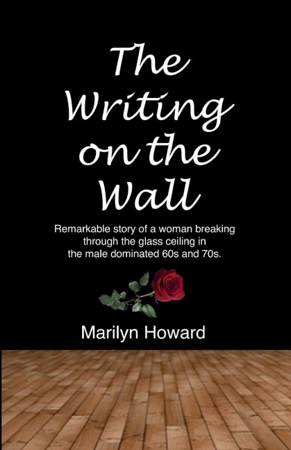 The Writing on the Wall: An astonishing true story of mystery, adventure and women breaking limits.