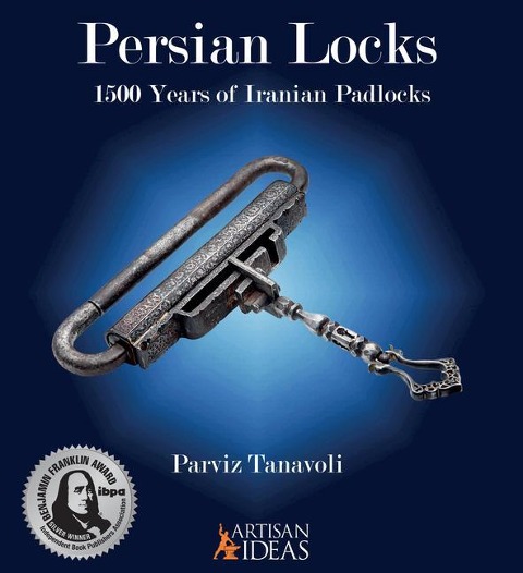 Persian Locks: 1500 Years of Padlocks from Iran