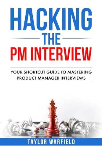 Hacking the PM Interview Your Shortcut Guide to Mastering Product Manager Interviews