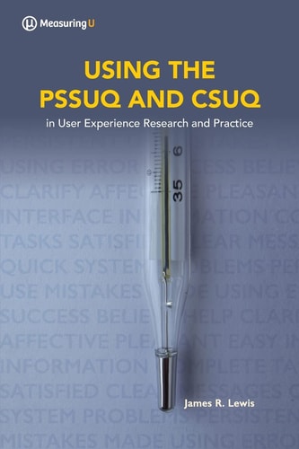 Using the Pssuq and Csuq In User Experience Research and Practice