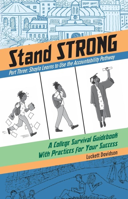 Shayla Learns the Accountability Pathway: A College Survival Guidebook With Practices for Your Success