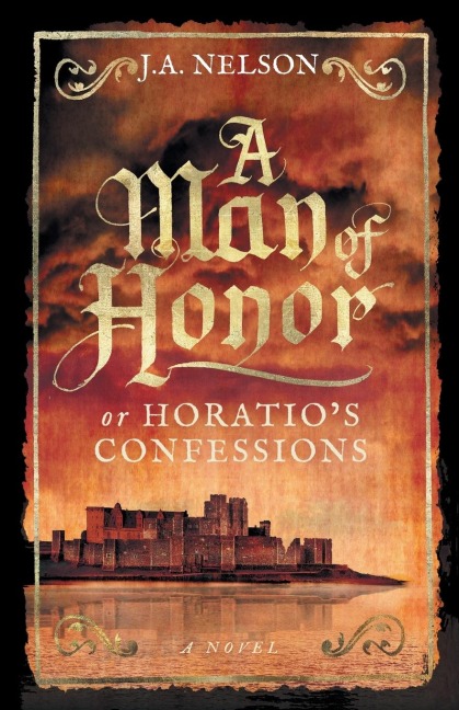 A Man of Honor, or Horatios Confessions