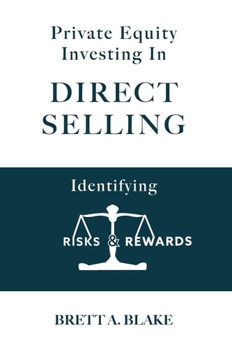 Private Equity Investing in Direct Selling Identifying Risks and Rewards