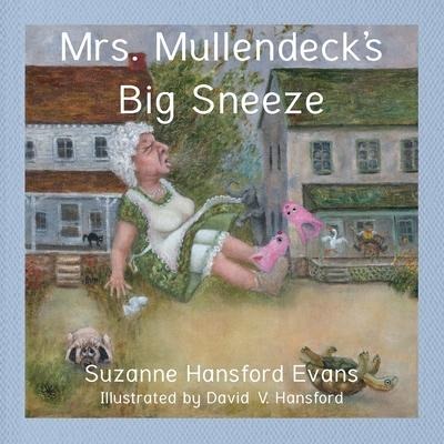 Mrs. Mullendecks Big Sneeze