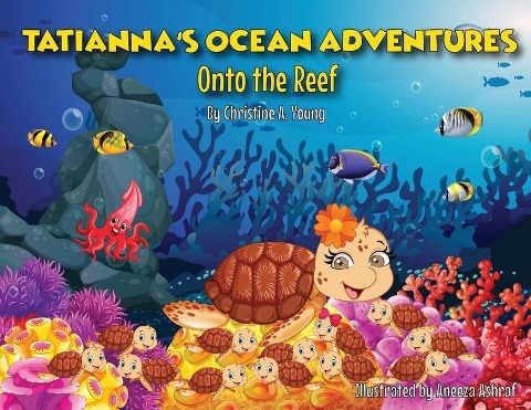 Tatiannas Ocean Adventures: Onto the Reef