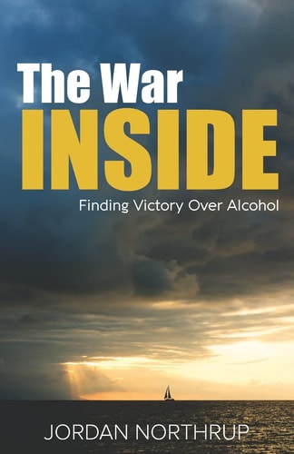 The War Inside Finding Victory Over Alcohol