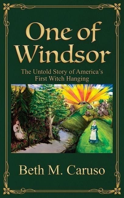 One of Windsor: The Untold Story of America's First Witch Hanging