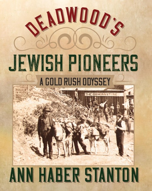 Deadwood's Jewish Pioneers: A Gold Rush Odyssey