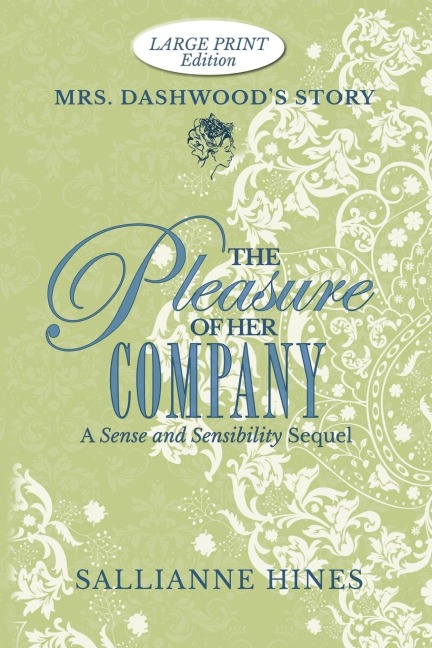 The Pleasure of Her Company: Mrs Dashwoods Story