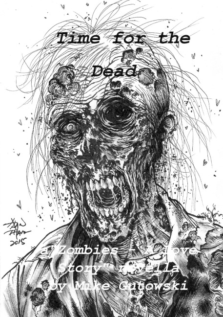 Time for the Dead: Zombies - A Love Story