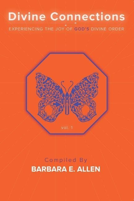 Divine Connections: Experiencing the Joy of Gods Divine Order