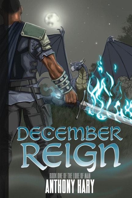 DECEMBER REIGN: Book One of The Lore of Man