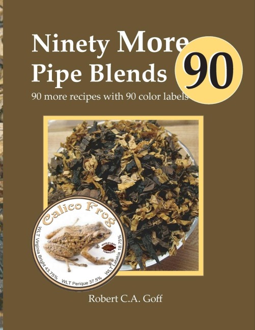Ninety More Pipe Blends: 90 more recipes with 90 color labels