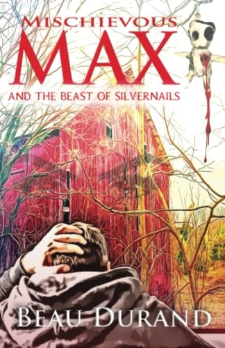 Mischievous Max And the Beast of Silvernails