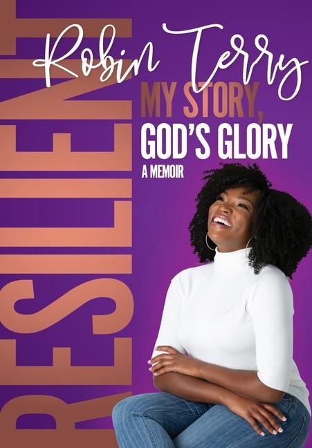 Resilient: My Story, Gods Glory