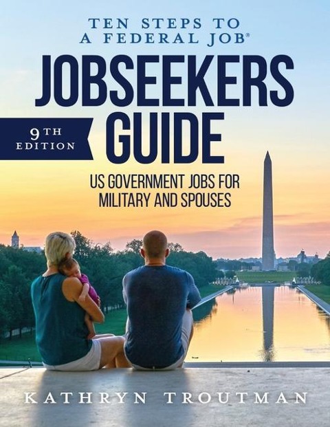 Jobseekers Guide: Ten Steps to a Federal Job(r) for Military and Spouses