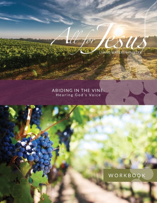 Abiding in the Vine - Hearing Gods Voice - Workbook (& Leader Guide)