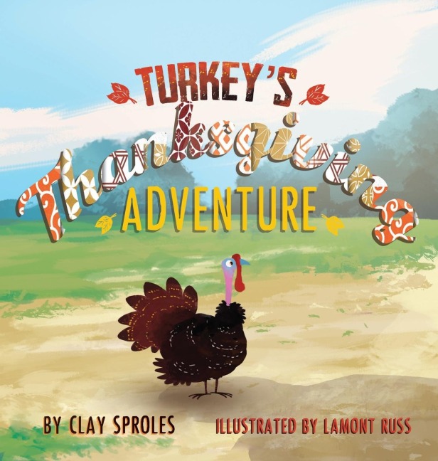 Turkeys Thanksgiving Adventure: A Barnyard Tale
