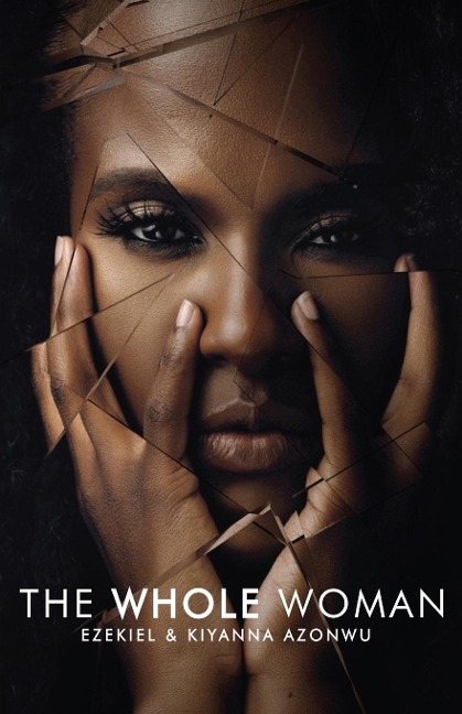 The Whole Woman: Better Mindset | Better Relationships | Better Future