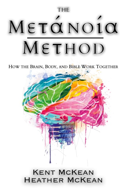 The Metanoia Method: How the Brain, Body, and Bible Work Together