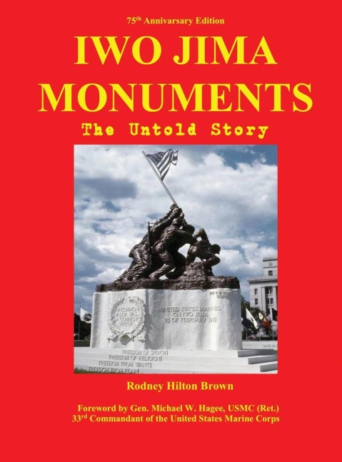 Iwo Jima Monuments: The Untold Story