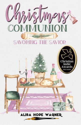 Christmas Communion Savoring the Savior