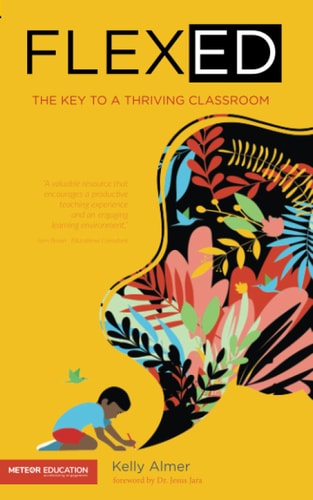 Flex-Ed The Key to a Thriving Classroom
