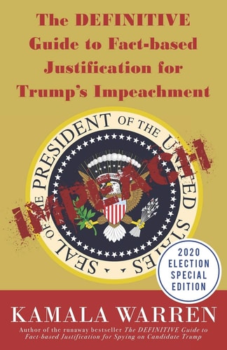 The DEFINITIVE Guide to Fact-Based Justification for Trump's Impeachment