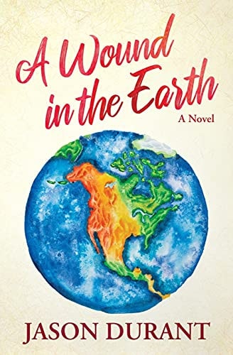 A Wound in the Earth